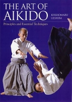 Book Cover for Art Of Aikido: Principles And Essential Techniques by Kisshomaru Ueshiba