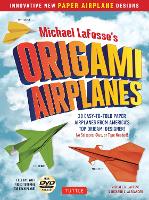 Book Cover for Michael LaFosse's Origami Airplanes by Michael G. LaFosse, Richard L. Alexander