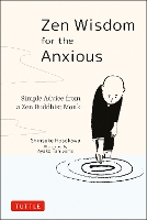 Book Cover for Zen Wisdom for the Anxious by Shinsuke Hosokawa