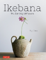 Book Cover for Ikebana: The Zen Way of Flowers by Yuji Ueno