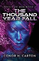 Book Cover for The Thousand Year Fall by Conor H Carton