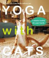 Book Cover for Yoga with Cats: 31 Yoga Stretches Inspired by Cats by Masako Miyagawa