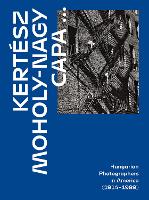 Book Cover for Kertesz, Capa, Moholy-Nagy by Alex Nyerges