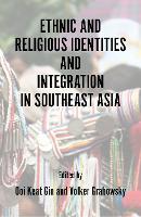 Book Cover for Ethnic and Religious Identities and Integration in Southeast Asia by Ooi Keat Gin