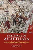 Book Cover for The Kings of Ayutthaya by Robert Smith