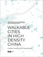 Book Cover for Walkable Cities in High Density China by Lan Wang