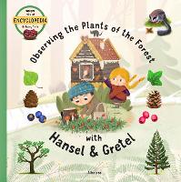 Book Cover for Observing the Plants of the Forest With Hansel and Gretel by Sabina Konecna