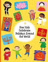 Book Cover for How Kids Celebrate Holidays Around the World by Pavla Hanackova, Helena Harastova