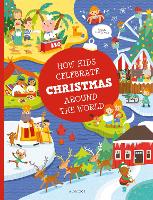 Book Cover for How Kids Celebrate Christmas Around the World by Pavla Hanackova, Karolina Medkova