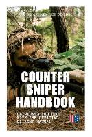 Book Cover for Counter Sniper Handbook - Eliminate the Risk with the Official US Army Manual Suitable Countersniping Equipment, Rifles, Ammunition, Noise and Muzzle Flash, Sights, Firing Positions, Typical Countersn by U.S. Department of Defense