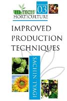 Book Cover for Improved Production Techniques: Vol.03: Hi Tech Horticulture by Sachin Tyagi