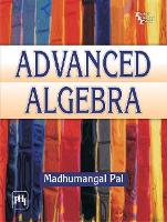 Book Cover for Advanced Algebra by Madhumangal Pal