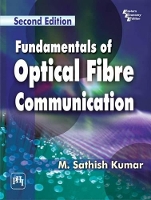 Book Cover for Fundamentals of Optical Fibre Communication by M. Sathish Kumar