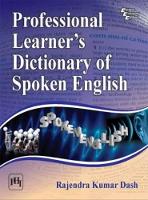 Book Cover for Professional Learner's Dictionary of Spoken English by Rajendra Kumar Dash