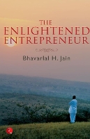 Book Cover for The Enlightened Entrepreneur by Bhavarlal H. Jain