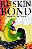 Book Cover for Dragon in the Tunnel by Ruskin Bond