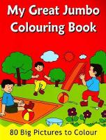 Book Cover for My Great Jumbo Colouring Book by B Jain Publishing