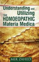 Book Cover for Understanding & Utilizing the Homoeopathic Materia Medica by Mir Zahed