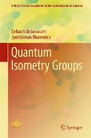 Book Cover for Quantum Isometry Groups by Debashish Goswami, Jyotishman Bhowmick