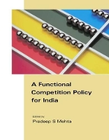 Book Cover for A Functional Competition Policy for India by Pradeep S. Mehta