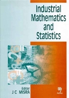 Book Cover for Industrial Mathematics and Statistics by J. C. Misra