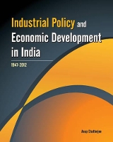 Book Cover for Industrial Policy & Economic Development in India by Anup Chatterjee