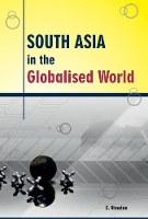 Book Cover for South Asia in the Globalised World by Dr C Vinodan