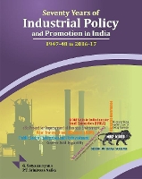 Book Cover for Seventy Years of Industrial Policy & Promotion in India by Professor G Satyanarayana