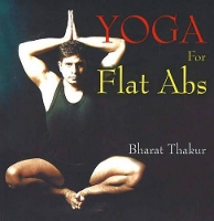 Book Cover for Yoga for Flat Abs by Bharat Thakur