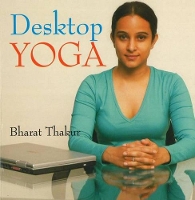 Book Cover for Desktop Yoga by Bharat Thakur