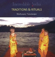 Book Cover for Incredible India -- Traditions & Rituals by Muthusamy Varadarajan