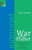 Book Cover for War Against the Planet by Vijay Prashad