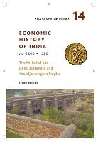 Book Cover for A People`s History of India 14 – – Economic History of India, AD 1206–1526, The Period of the Delhi by Irfan Habib