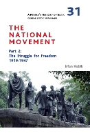 Book Cover for A People?s History of India 31 – The National Movement, Part 2 – The Struggle for Freedom, 1919–1947 by Irfan Habib