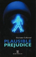 Book Cover for Plausible Prejudice by Marianne Gullestad