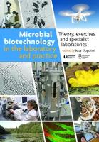 Book Cover for Microbial Biotechnology in the Laboratory and Pr – Theory, Exercises, and Specialist Laboratories by Jerzy Dlugonski