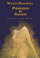 Book Cover for Possessed by Ghosts by Wanda Pratnicka