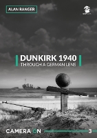 Book Cover for Dunkirk 1940 Through a German Lens by Alan Ranger