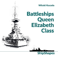 Book Cover for Shipshapes: Battleships Queen Elizabeth Class by Witold Koszela