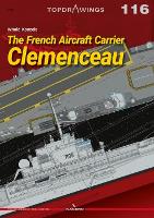 Book Cover for The French Aircraft Carrier Clemenceau by Witold Koszela