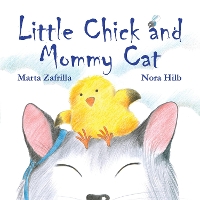 Book Cover for Little Chick and Mommy Cat by Marta Zafrilla