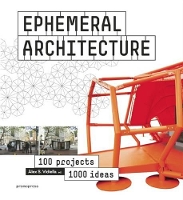 Book Cover for Ephemeral Architecture: 1000 Tips By 100 Architects by Alex Sanchez Vidiella