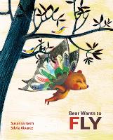 Book Cover for Bear Wants to Fly by Susanna Isern