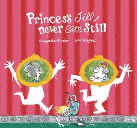 Book Cover for Princess Jill Never Sits Still by Margarita del Mazo