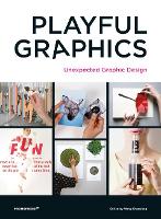 Book Cover for Playful Graphics: Unexpected Graphic Design by Shaoqiang Wang