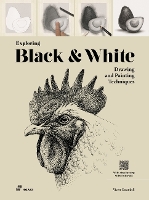 Book Cover for Exploring Black and White: Drawing and Painting Techniques by Victor Escandell