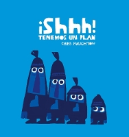 Book Cover for ¡Shhh! Tenemos un plan (Junior Library Guild Selection) by Chris Haughton