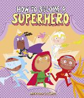 Book Cover for How to Become a Superhero by Davide Calì