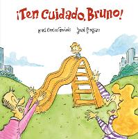 Book Cover for ¡Ten cuidado, Bruno! by José Carlos Andrés