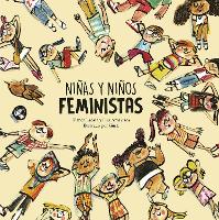 Book Cover for Niñas y niños feministas by Luis Amavisca, Lacasa Blanca